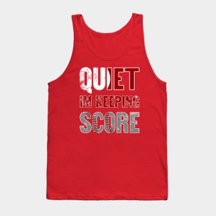 Quiet Im Keeping Score Tank Top